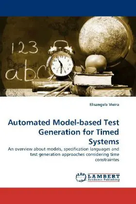 Cover: 9783838355849 | Automated Model-based Test Generation for Timed Systems | Vieira