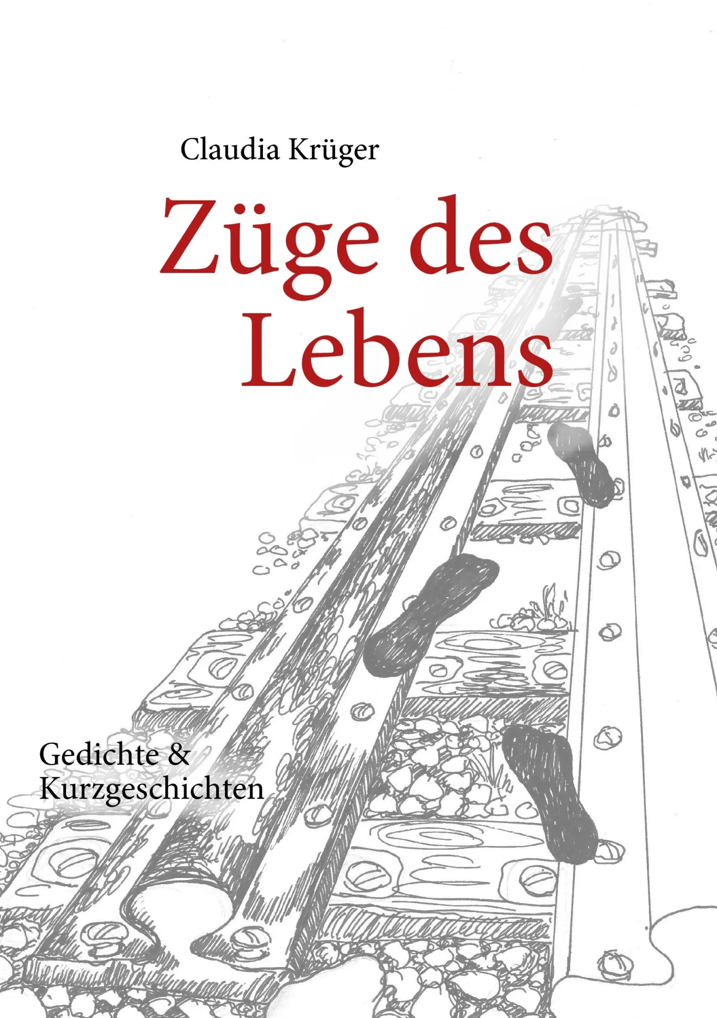 Cover: 9783839105849 | Züge des Lebens | Claudia Krüger | Taschenbuch | 124 S. | Deutsch