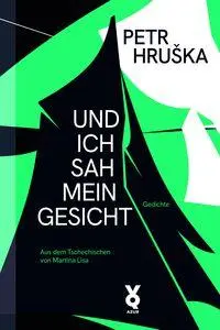 Cover: 9783942375849 | Und ich sah mein Gesicht | Petr Hru¿ka | Taschenbuch | 72 S. | Deutsch