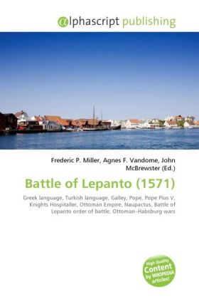 Battle of Lepanto (1571) | Frederic P. Miller (u. a.) | Taschenbuch | Englisch | Alphascript Publishing | EAN 9786130245849 - Miller, Frederic P.