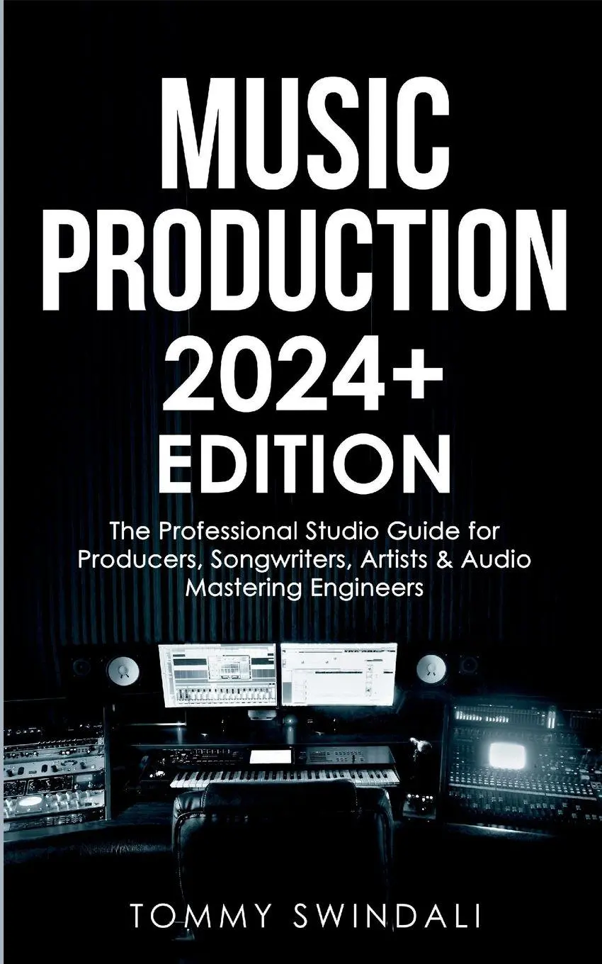 Cover: 9798868925849 | Music Production 2024+ Edition | Tommy Swindali | Taschenbuch | 2023