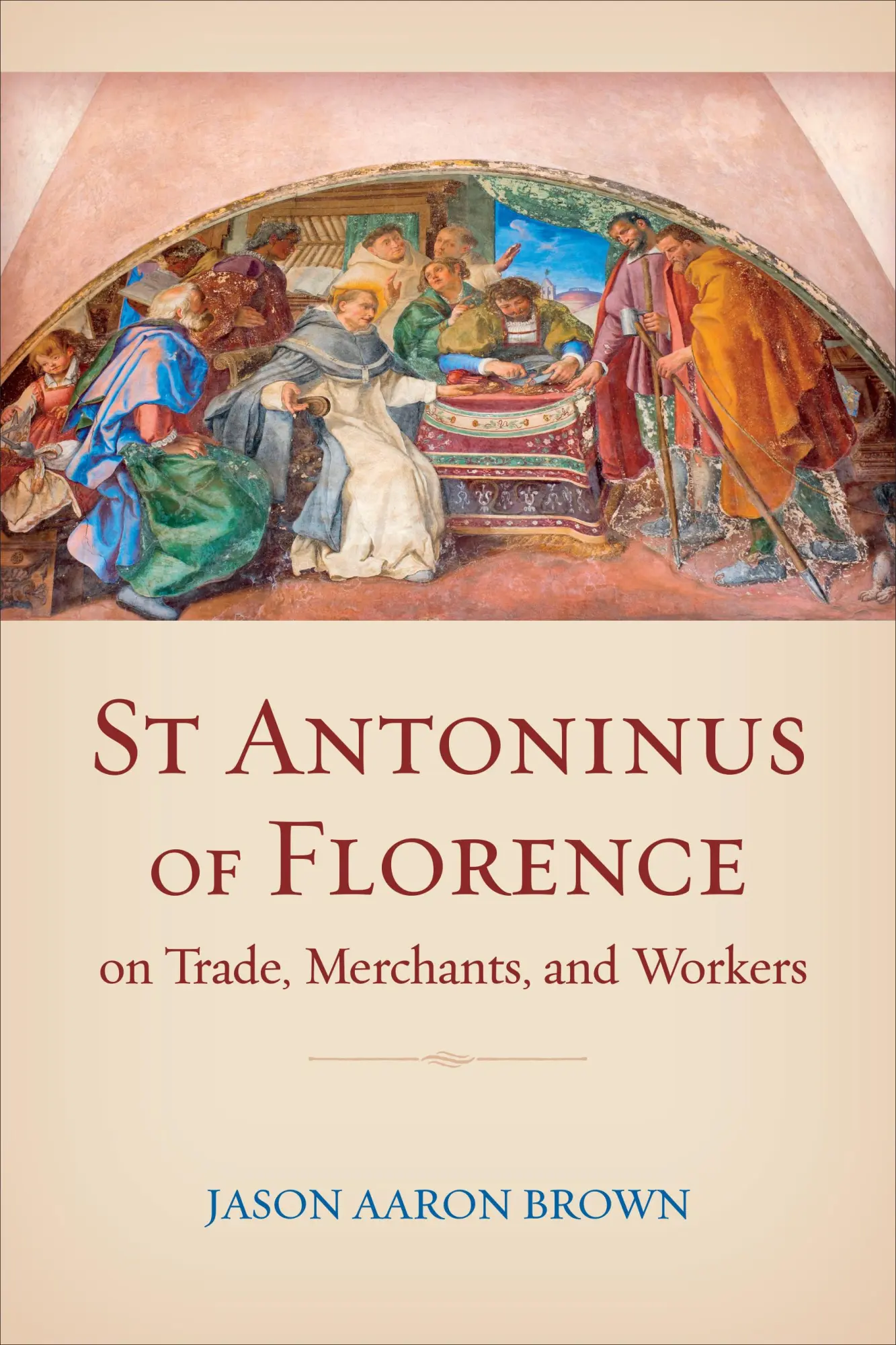 Cover: 9781487545949 | St Antoninus of Florence on Trade, Merchants, and Workers | Brown
