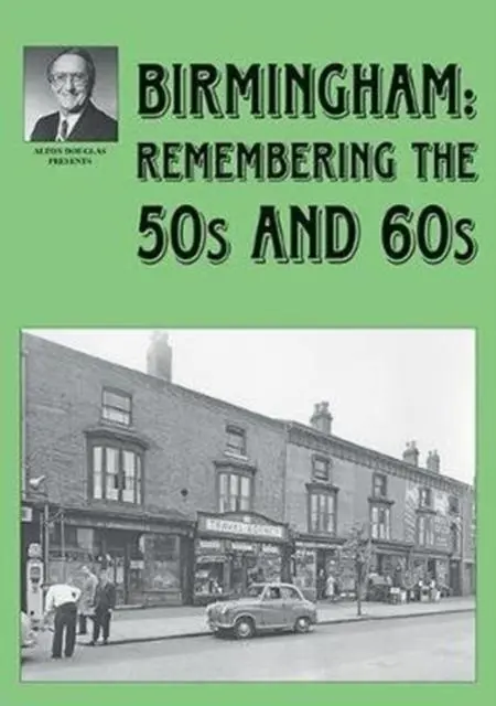 Cover: 9781858585949 | Birmingham: Remembering the 50s and 60s | Alton Douglas (u. a.) | Buch