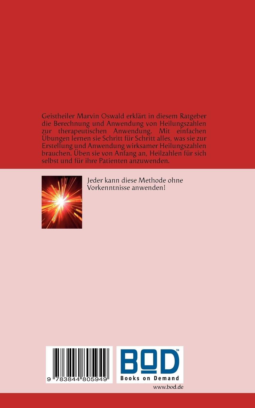 Rückseite: 9783844805949 | Heilende Zahlen in der Praxis | Methoden der alternativen Heilkunst