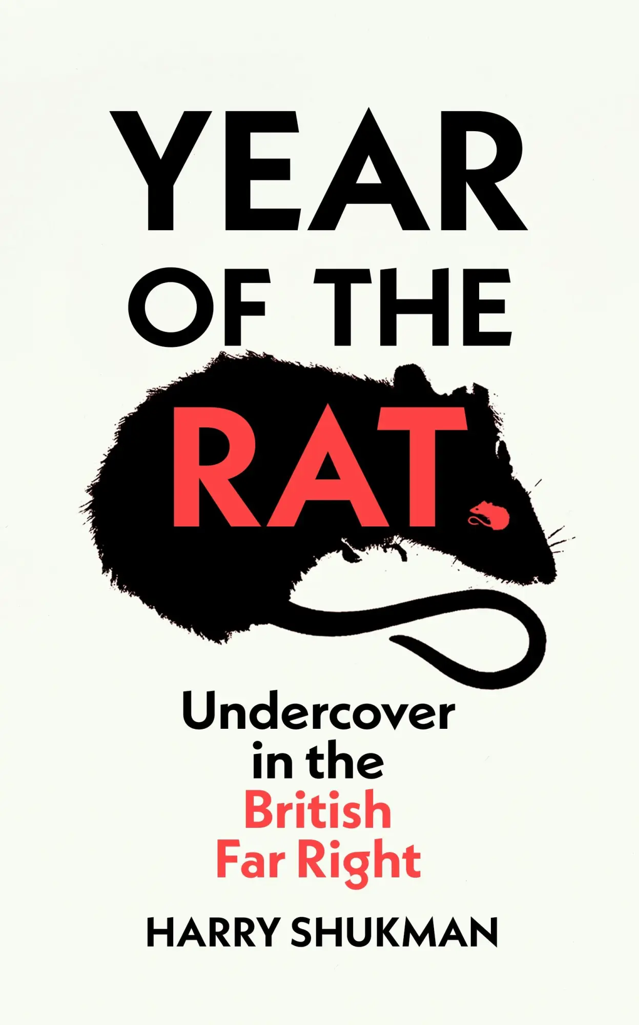 Cover: 9781784746049 | Year of the Rat | Undercover in the British Far Right | Harry Shukman