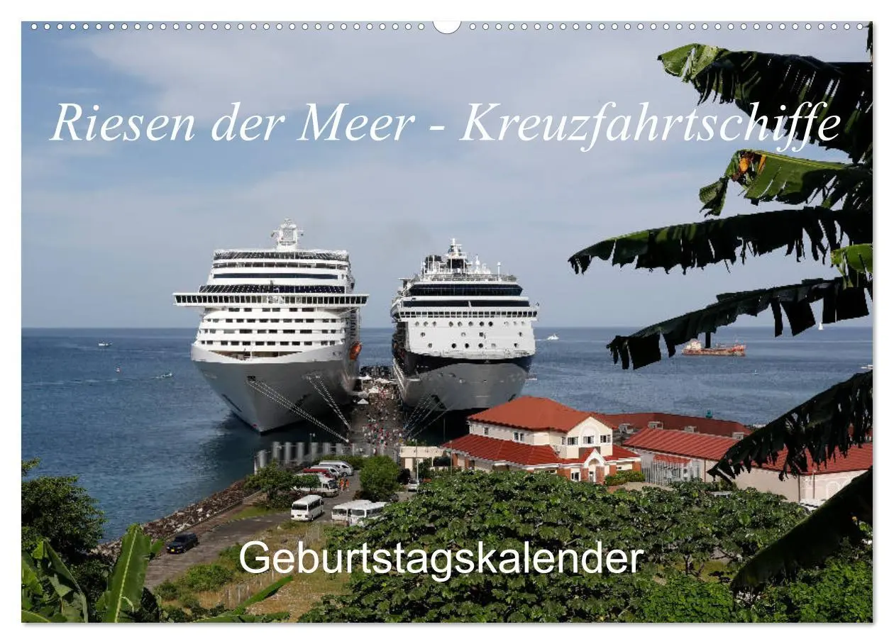 Cover: 9783457776049 | Riesen der Meere - Kreuzfahrtschiffe Geburtstagskalender...