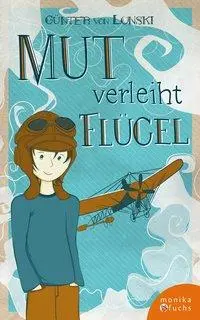 Cover: 9783947066049 | Mut verleiht Flügel | Günter von Lonski | Taschenbuch | 160 S. | 2017