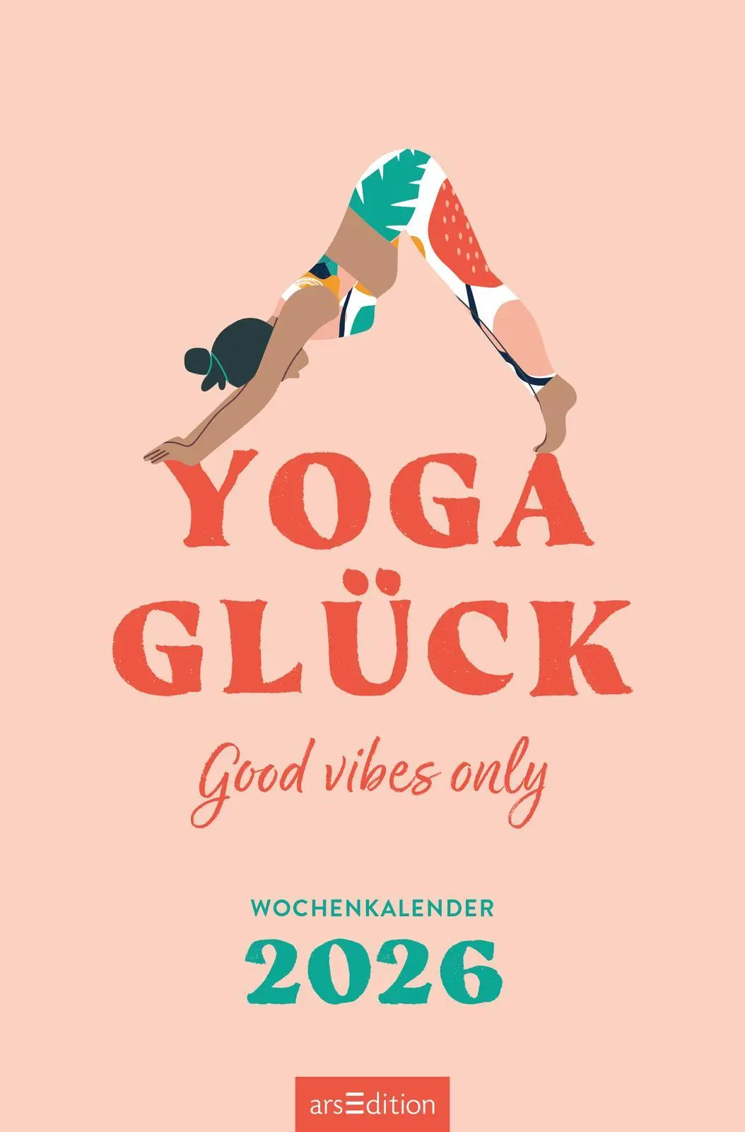 Bild: 4014489136149 | Wochenkalender Yogaglück 2026 | Good vibes only | Kalender | 27 S.