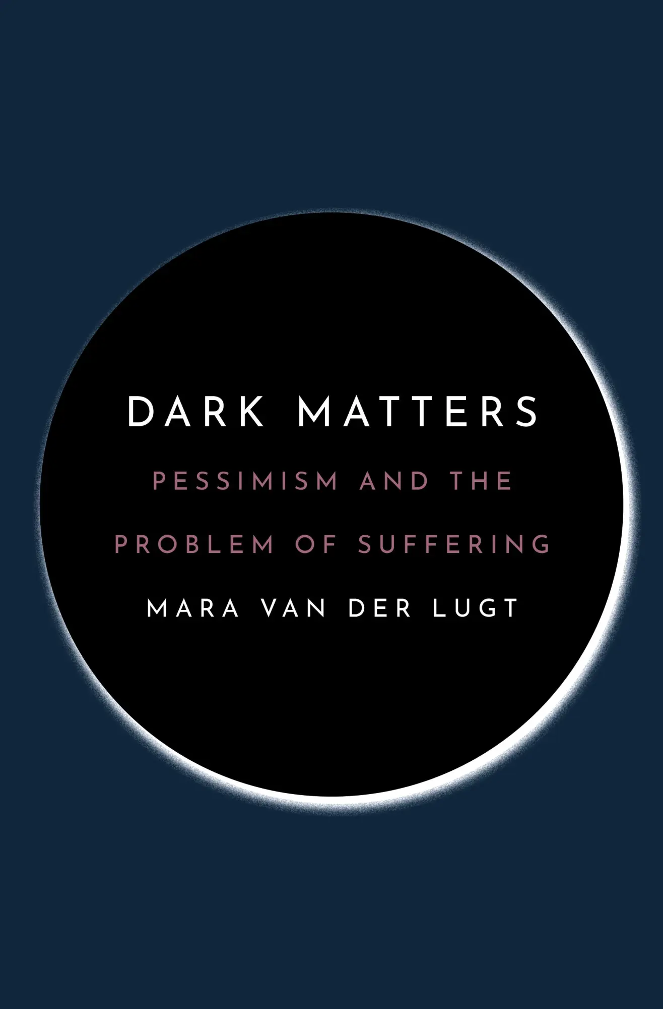 Cover: 9780691226149 | Dark Matters | Pessimism and the Problem of Suffering | Lugt | Buch