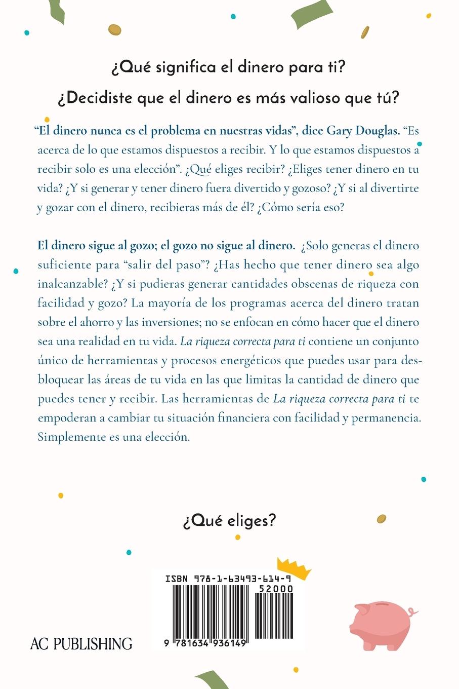 Rückseite: 9781634936149 | La Riqueza Correcta Para Ti (Spanish) | Gary M. Douglas (u. a.) | Buch