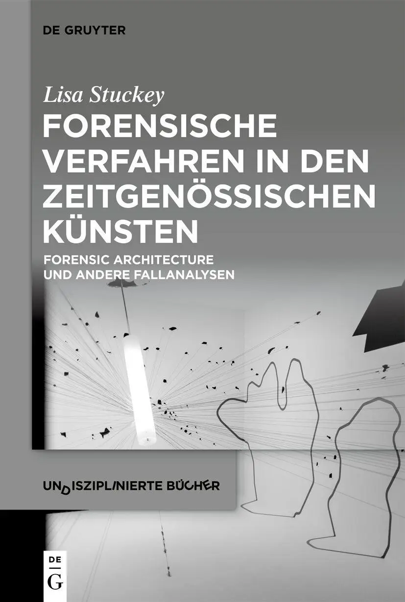 Cover: 9783112216149 | Forensische Verfahren in den zeitgenössischen Künsten | Lisa Stuckey