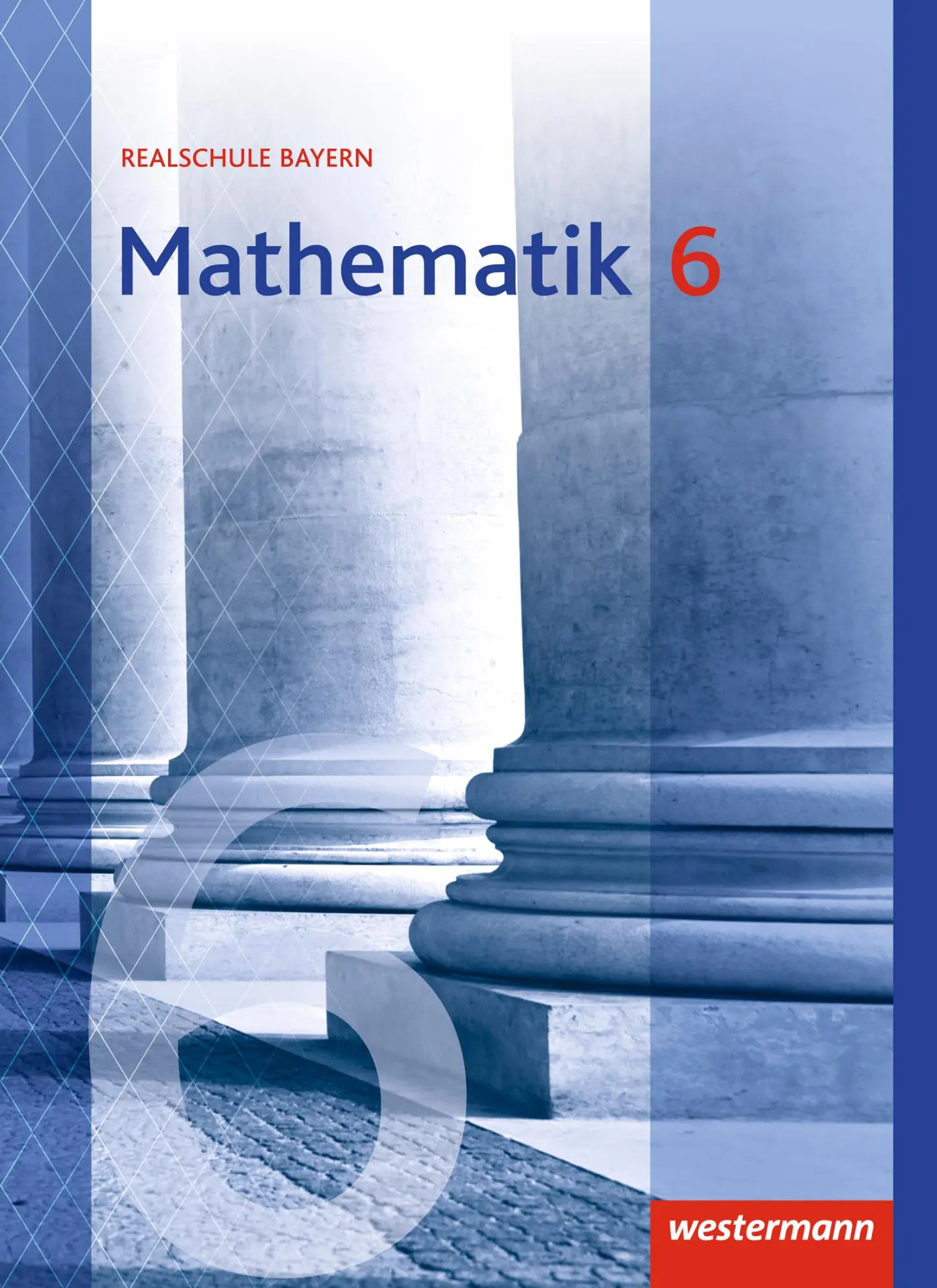 Cover: 9783141236149 | Mathematik 6. Schulbuch. Realschulen. Bayern | Ausgabe 2016 | Buch