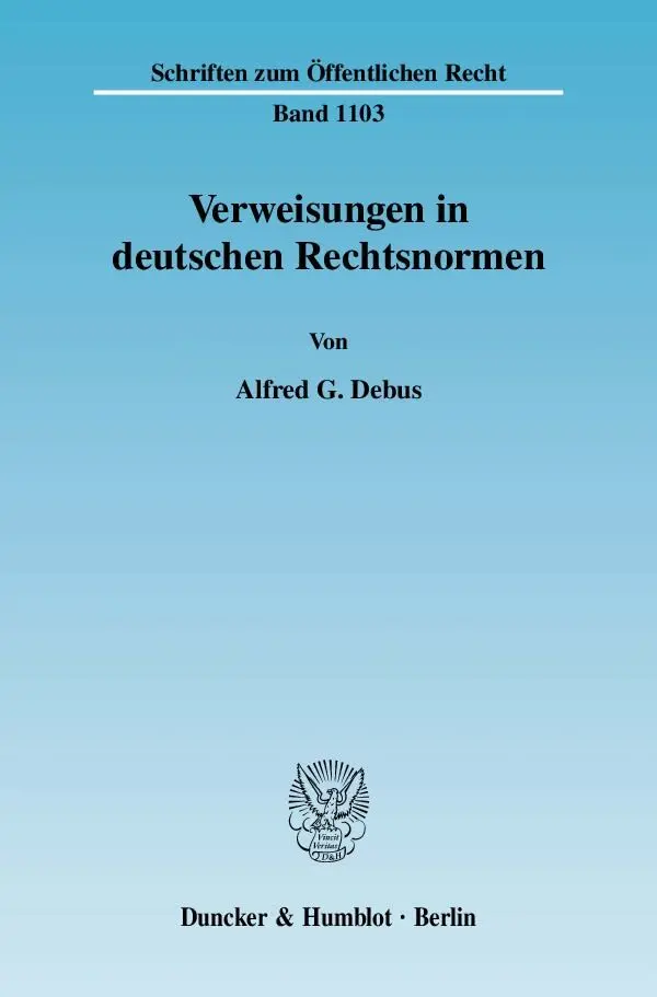 Cover: 9783428126149 | Verweisungen in deutschen Rechtsnormen. | Alfred G. Debus | Buch