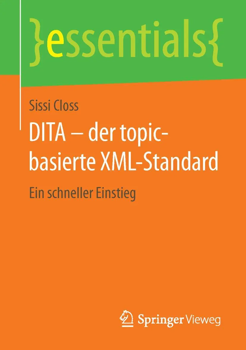 Cover: 9783658116149 | DITA - der topic-basierte XML-Standard | Ein schneller Einstieg | Buch Cover: 9783658116149 | DITA - der topic-basierte XML-Standard | Ein schneller Einstieg | Buch