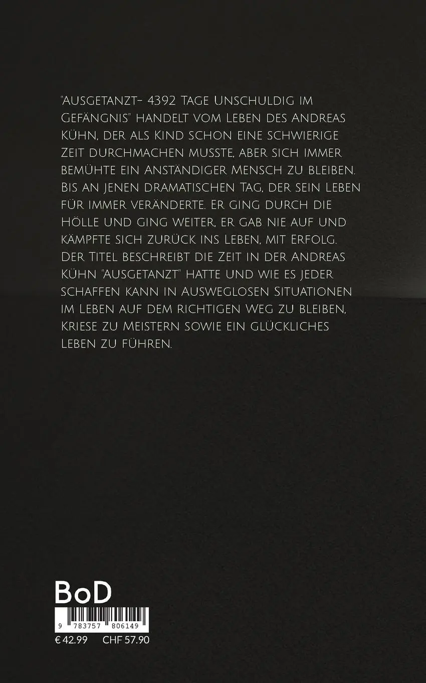 Rückseite: 9783757806149 | Ausgetanzt | 4392 Tage unschuldig im Gefängnis | Andreas Kühn | Buch