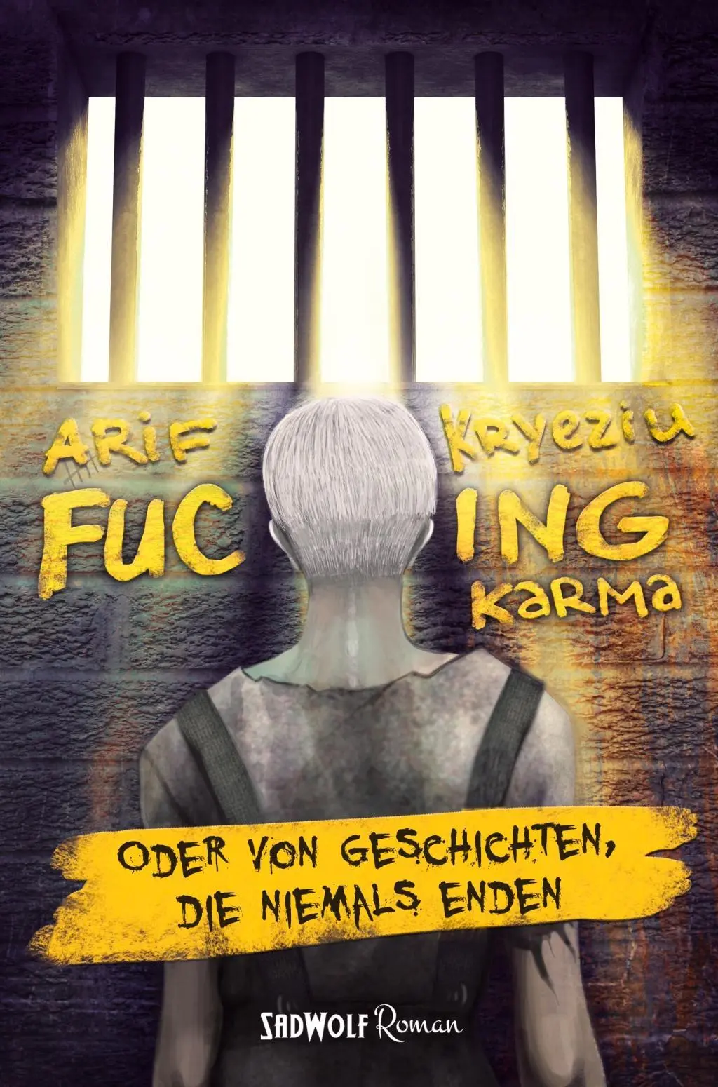 Cover: 9783946446149 | Fucking Karma | Oder von Geschichten, die niemals enden | Arif Kryeziu