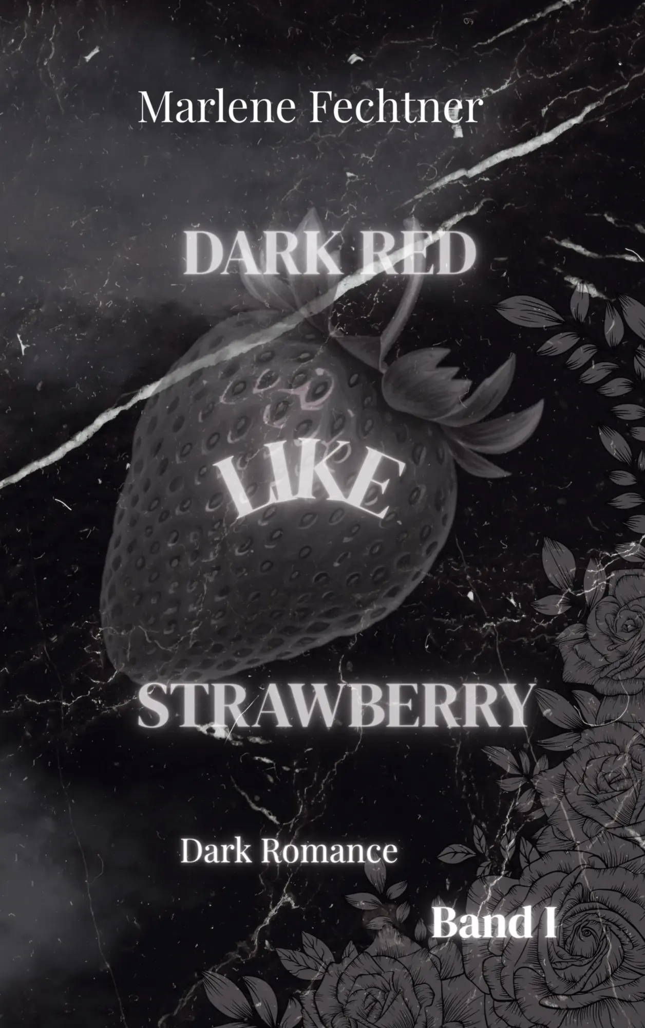 Cover: 9783695736249 | Dark red like strawberry | Marlene Fechtner | Taschenbuch | 382 S.