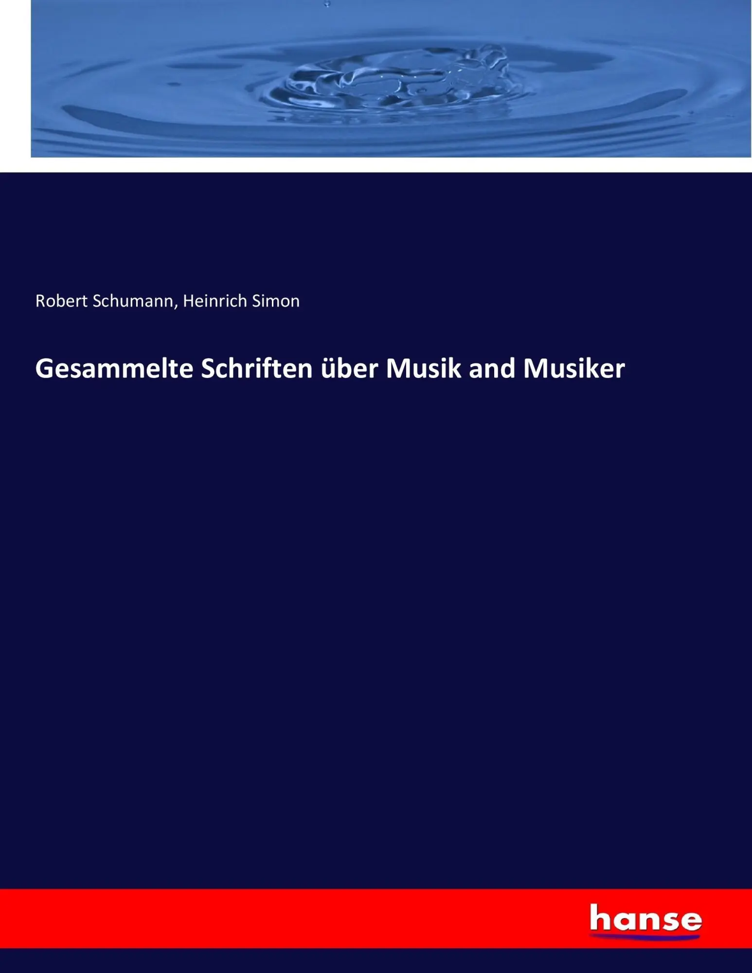 Cover: 9783744616249 | Gesammelte Schriften über Musik and Musiker | Robert Schumann (u. a.)