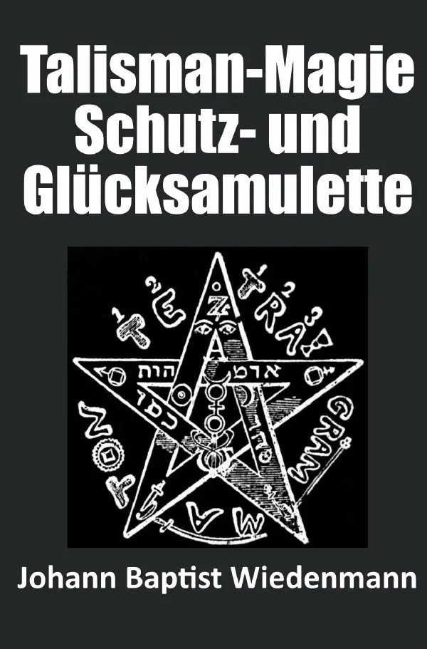 Cover: 9783819026249 | Talisman-Magie Schutz- und Glücksamulette | Johann Baptist Wiedenmann