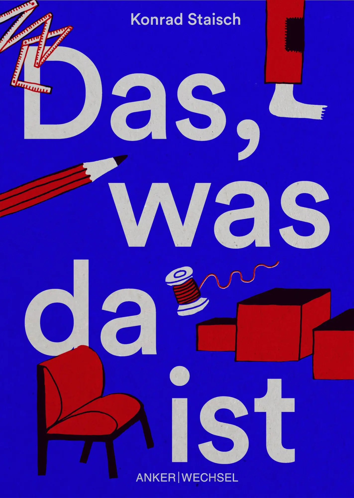 Cover: 9783947596249 | Das, was da ist | Konrad Staisch | Buch | 112 S. | Deutsch | 2026