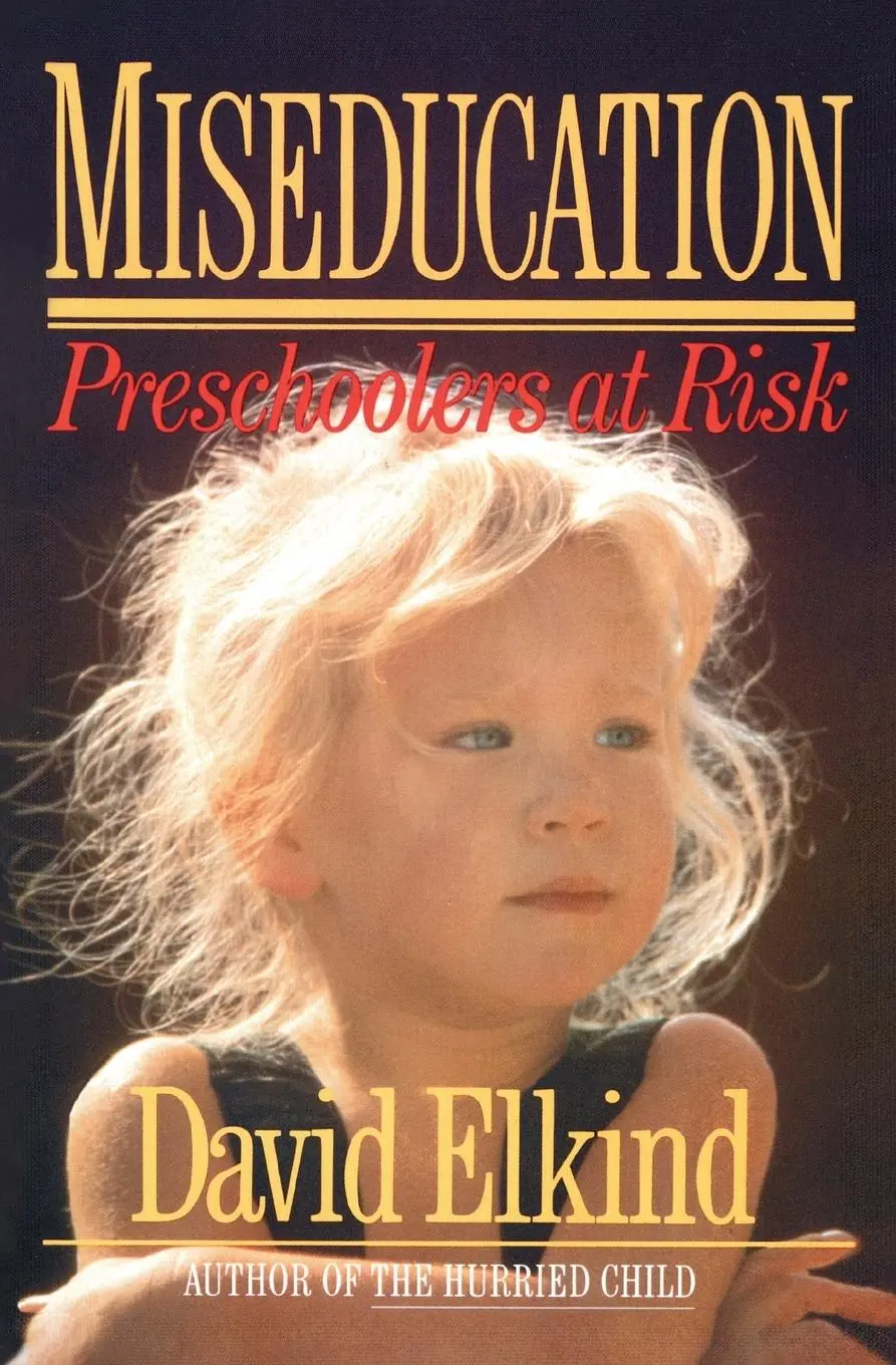 Cover: 9780394756349 | Miseducation | PRESCHOOLERS AT RISK | David Elkind | Taschenbuch