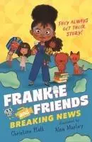 Cover: 9781529526349 | Frankie and Friends: Breaking News | Christine Platt | Taschenbuch