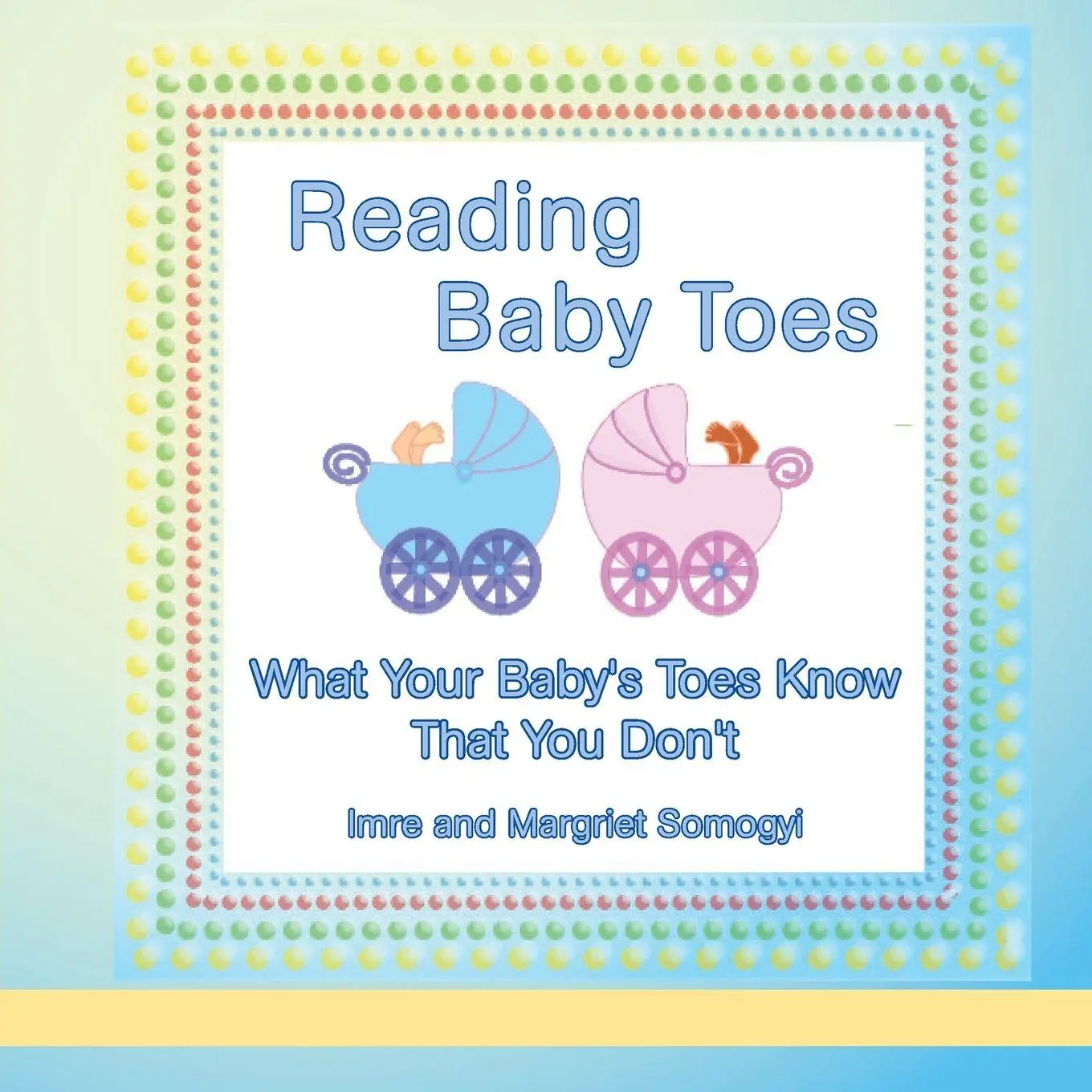 Cover: 9781605206349 | Reading Baby Toes | What Your Baby's Toes Know That You Don't | Buch