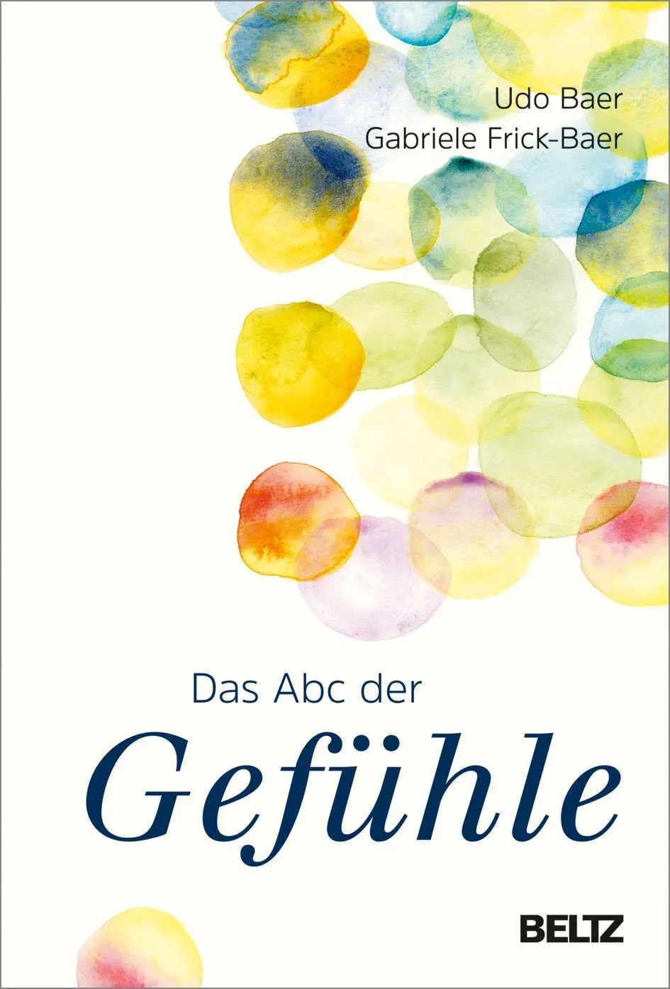 Cover: 9783407866349 | Das ABC der Gefühle | Udo Baer (u. a.) | Buch | 190 S. | Deutsch Cover: 9783407866349 | Das ABC der Gefühle | Udo Baer (u. a.) | Buch | 190 S. | Deutsch