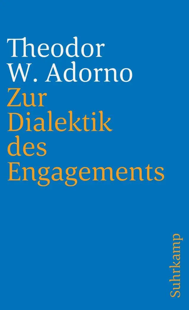 Cover: 9783518366349 | Zur Dialektik des Engagements | Theodor W. Adorno | Taschenbuch