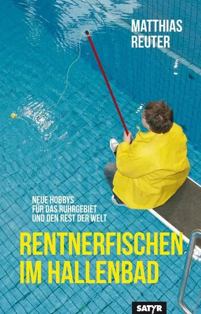 Cover: 9783947106349 | Rentnerfischen im Hallenbad | Matthias Reuter | Taschenbuch | 192 S.