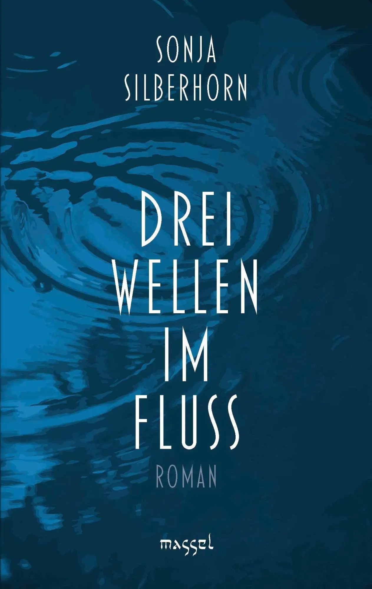 Cover: 9783948576349 | Drei Wellen im Fluss | Sonja Silberhorn | Taschenbuch | 304 S. | 2026