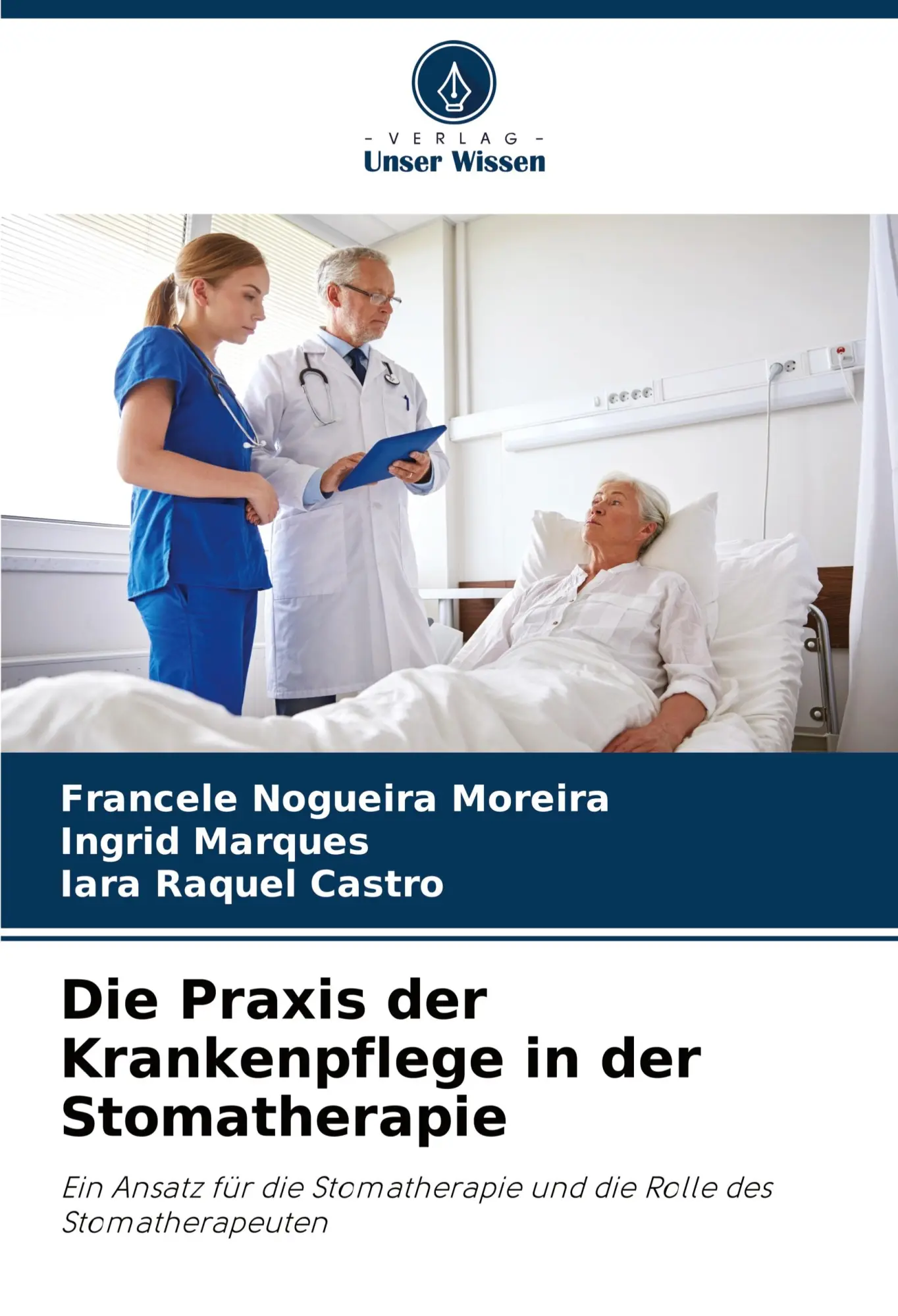 Cover: 9786207276349 | Die Praxis der Krankenpflege in der Stomatherapie | Moreira (u. a.)