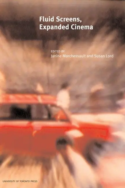 Cover: 9780802096449 | Fluid Screens, Expanded Cinema | Janine Marchessault (u. a.) | Buch