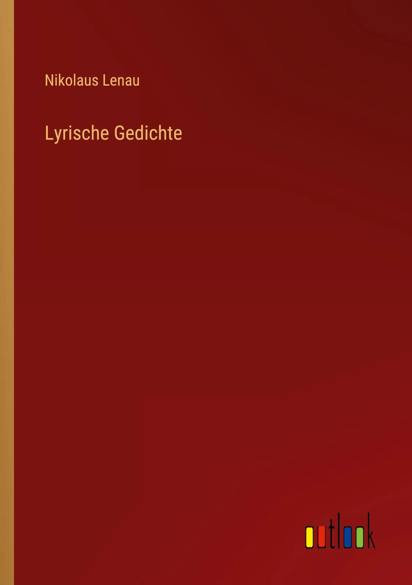 Cover: 9783368256449 | Lyrische Gedichte | Nikolaus Lenau | Taschenbuch | Paperback | 76 S.