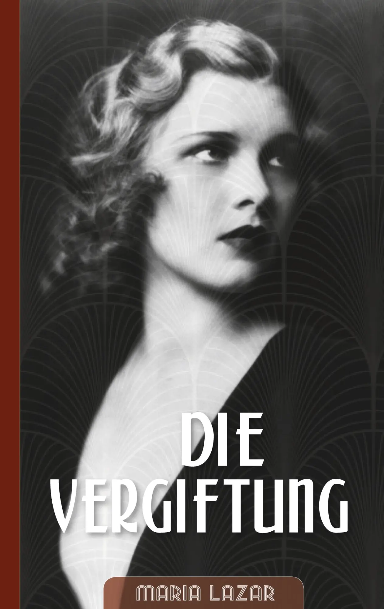 Cover: 9783755726449 | Die Vergiftung | Maria Lazar | Taschenbuch | Paperback | 108 S. | 2021