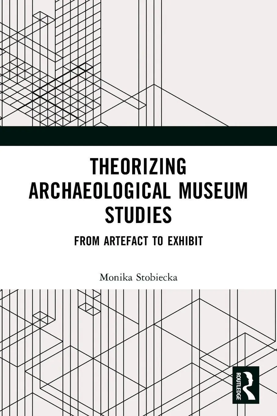 Cover: 9781032356549 | Theorizing Archaeological Museum Studies | From Artefact to Exhibit