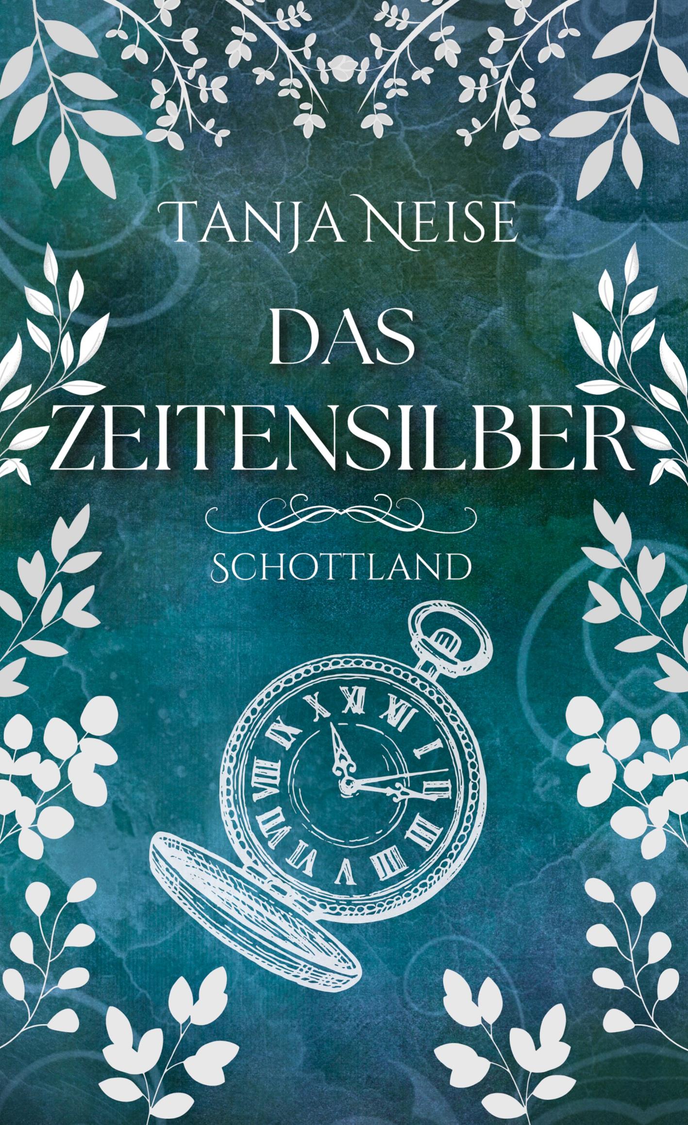 Cover: 9783758306549 | Das Zeitensilber - Schottland | Tanja Neise | Buch | Das Zeitensilber