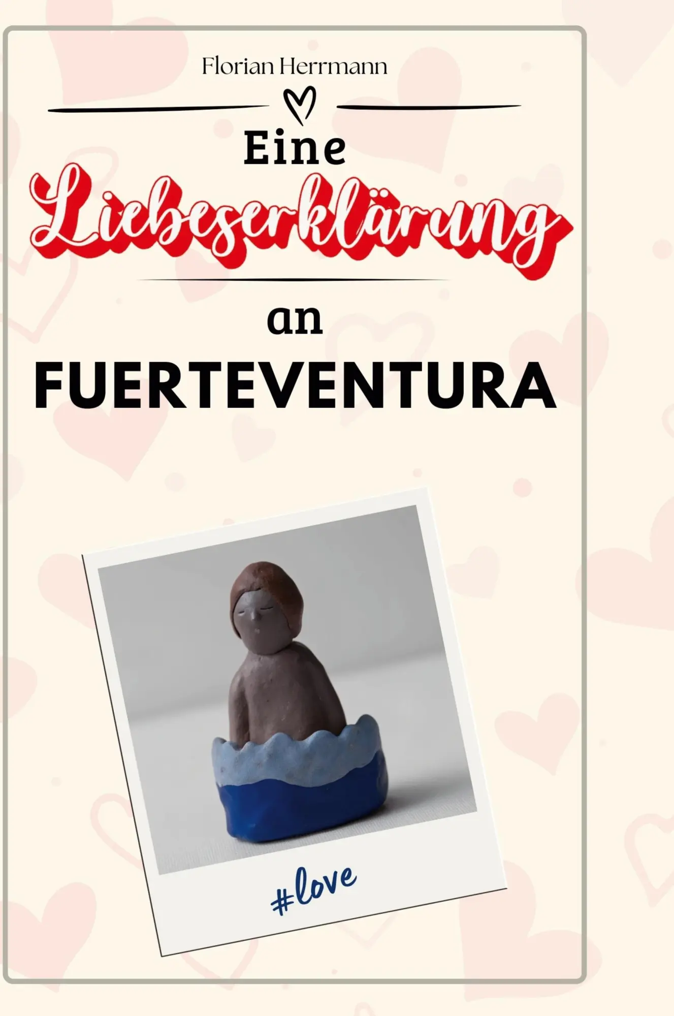Cover: 9783759156549 | Eine Liebeserklärung an Fuerteventura | Florian Herrmann | Buch | 2024