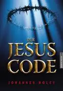 Cover: 9783938656549 | Der Jesus Code | Johannes Holey | Buch | Lesebändchen | Deutsch | 2007