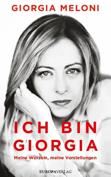 Cover: 9783958906549 | Ich bin Giorgia | Meine Wurzeln, meine Vorstellungen | Giorgia Meloni