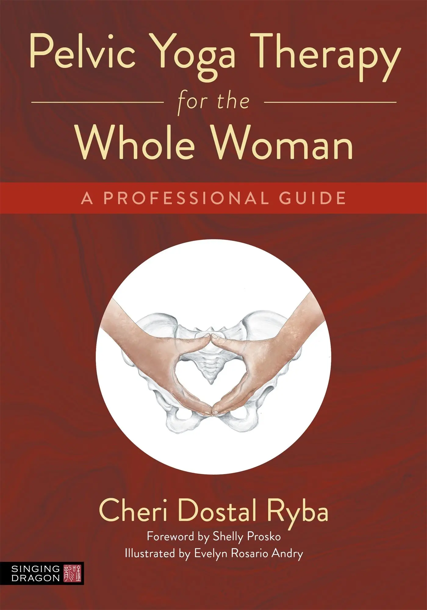 Cover: 9781787756649 | Pelvic Yoga Therapy for the Whole Woman | A Professional Guide | Ryba
