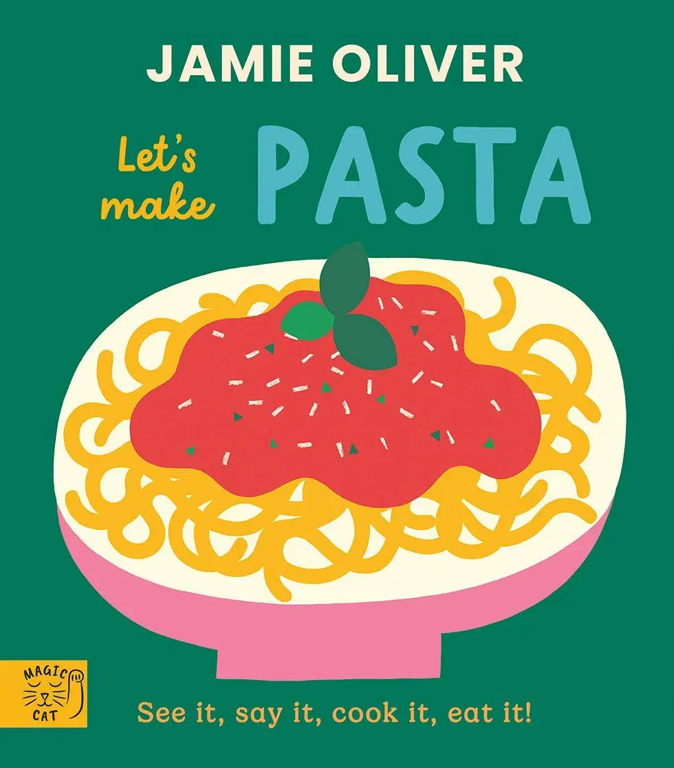 Cover: 9781917366649 | Jamie Oliver: Let's Make Pasta | See it, say it, cook it, eat it!