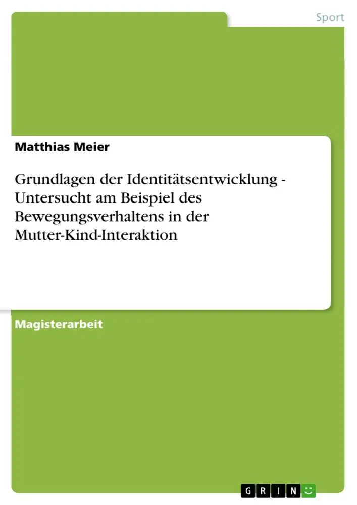 Cover: 9783640246649 | Grundlagen der Identitätsentwicklung - Untersucht am Beispiel des...