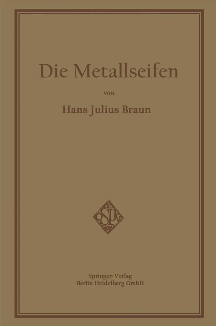 Cover: 9783662336649 | Die Metallseifen | Hans Julius Braun | Taschenbuch | viii | Deutsch