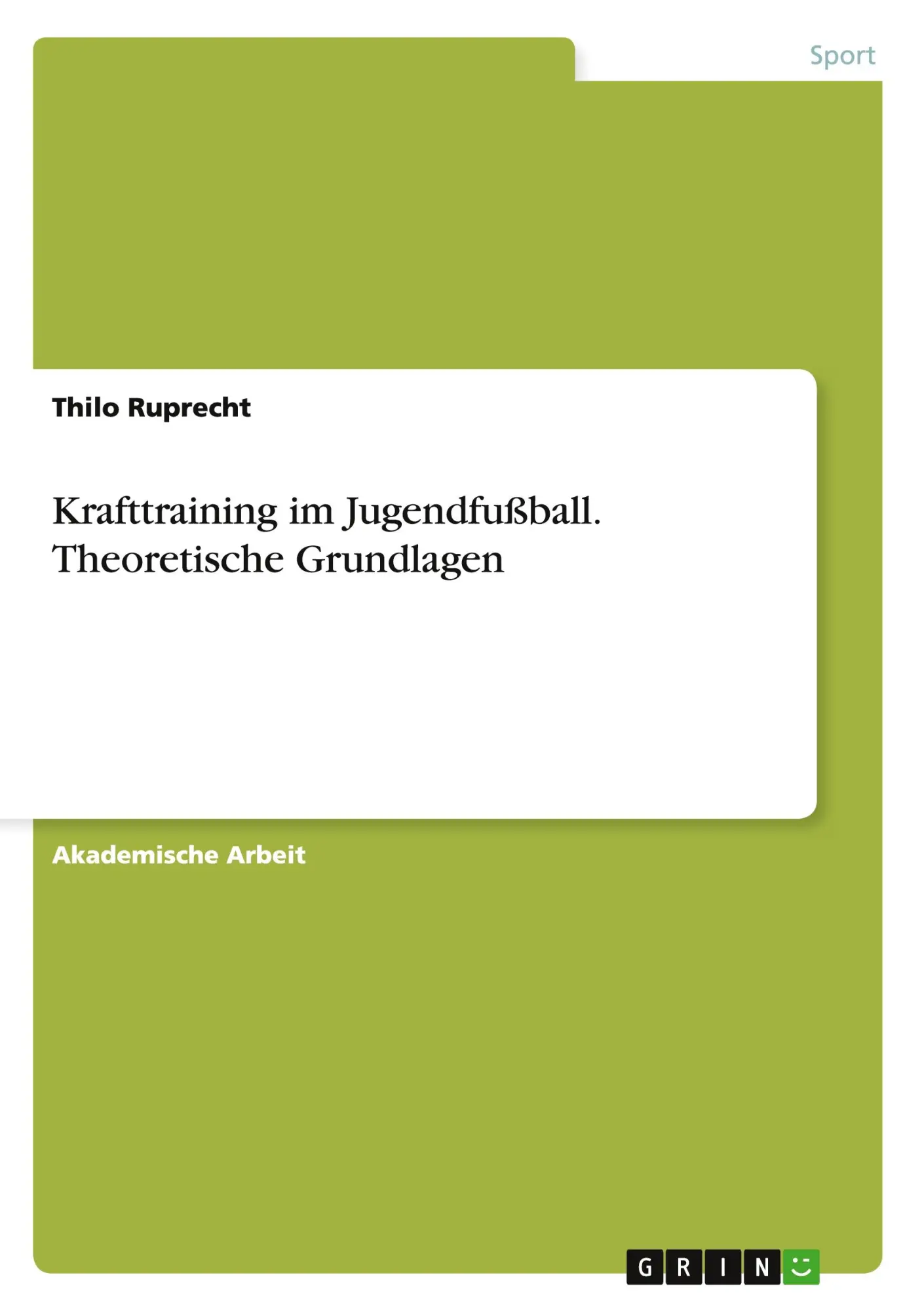 Cover: 9783668136649 | Krafttraining im Jugendfußball. Theoretische Grundlagen | Ruprecht