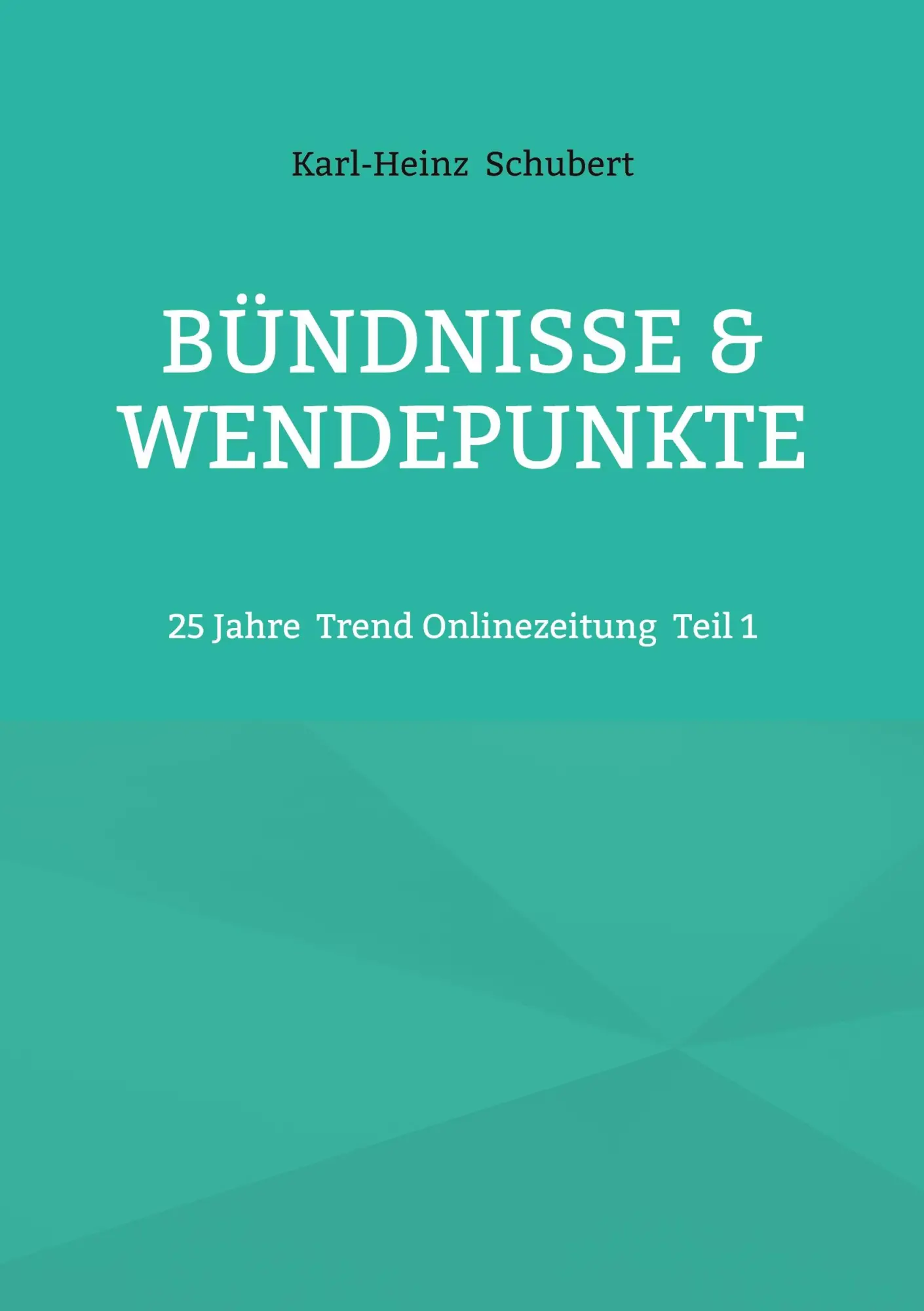 Cover: 9783819226649 | Bündnisse &amp; Wendepunkte | 25 Jahre Trend Onlinezeitung Teil 1 | Buch