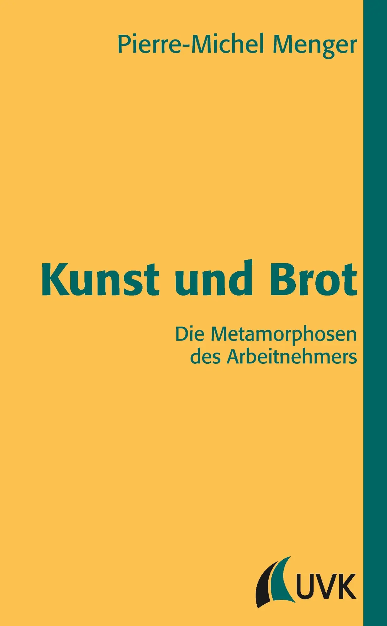 Cover: 9783896696649 | Kunst und Brot | Die Metamorphosen des Arbeitnehmers | Menger | Buch