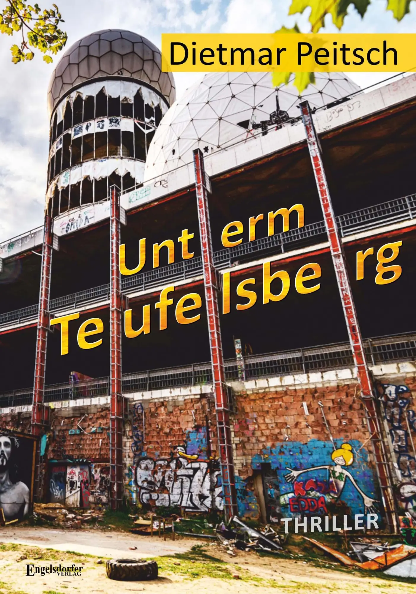 Cover: 9783969406649 | Unterm Teufelsberg | Dietmar Peitsch | Taschenbuch | 260 S. | Deutsch
