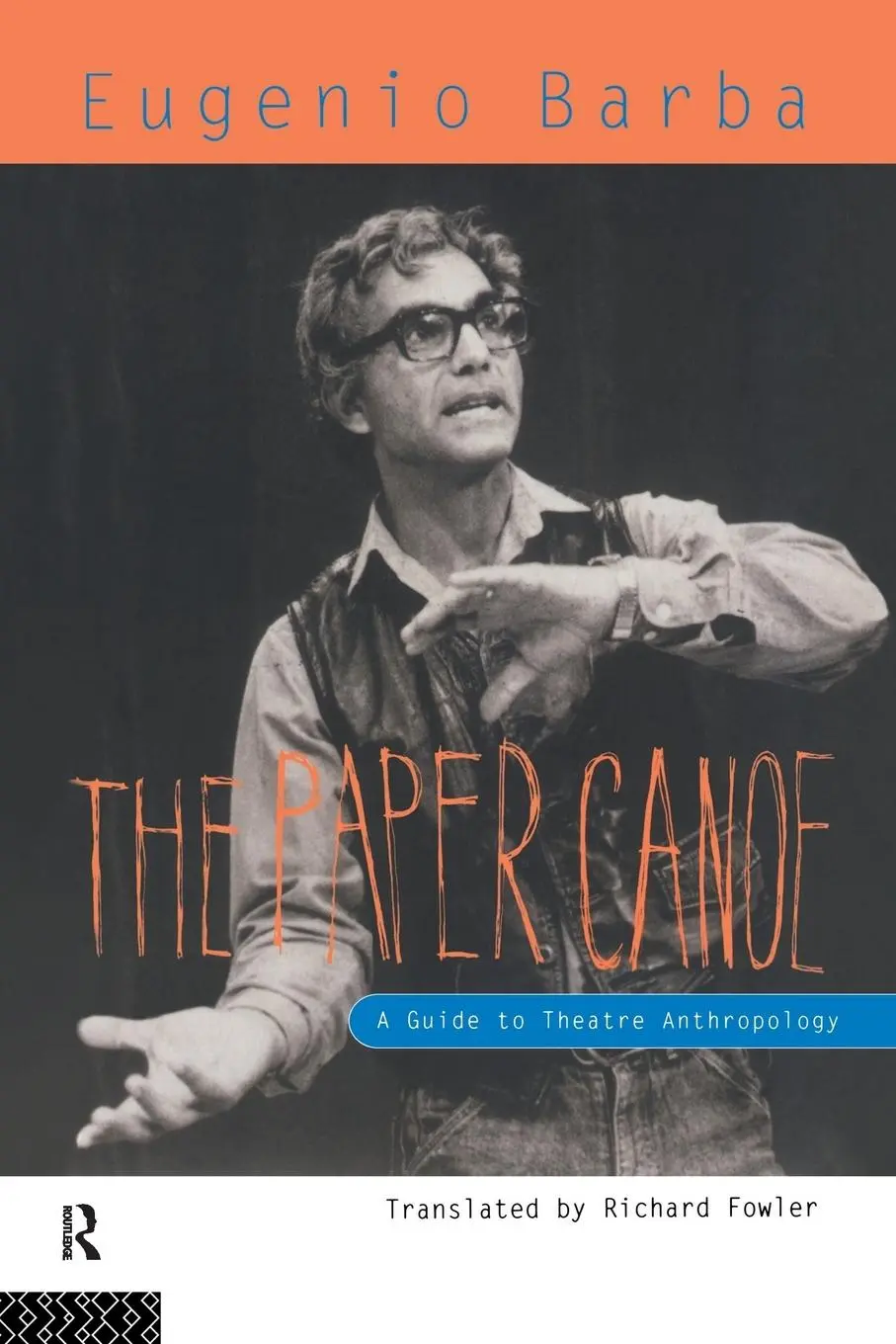 Cover: 9780415116749 | The Paper Canoe | A Guide to Theatre Anthropology | Eugenio Barba