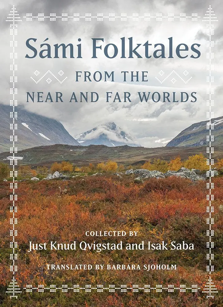 Mng University Presses Sámi Folktales From The Near And Far Worlds